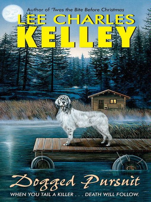 Title details for Dogged Pursuit by Lee Charles Kelley - Available